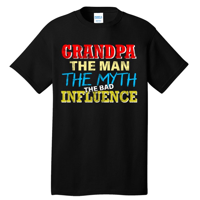 Funny Grandpa Man Myth The Bad Influence Tall T-Shirt