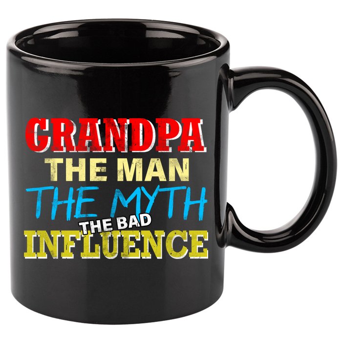 Funny Grandpa Man Myth The Bad Influence 11oz C Handle Ceramic Mug