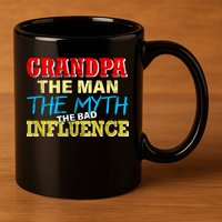 Funny Grandpa Man Myth The Bad Influence 11oz C Handle Ceramic Mug