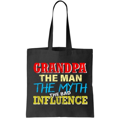 Funny Grandpa Man Myth The Bad Influence Bag