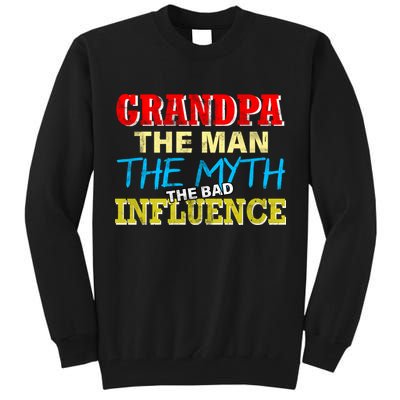 Funny Grandpa Man Myth The Bad Influence Tall Sweatshirt