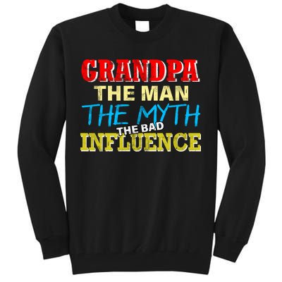 Funny Grandpa Man Myth The Bad Influence Tall Sweatshirt