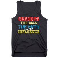 Funny Grandpa Man Myth The Bad Influence Tank Top