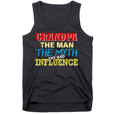 Funny Grandpa Man Myth The Bad Influence Tank Top