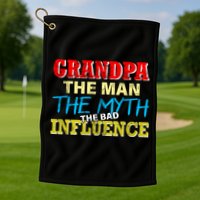 Funny Grandpa Man Myth The Bad Influence Golf Towel