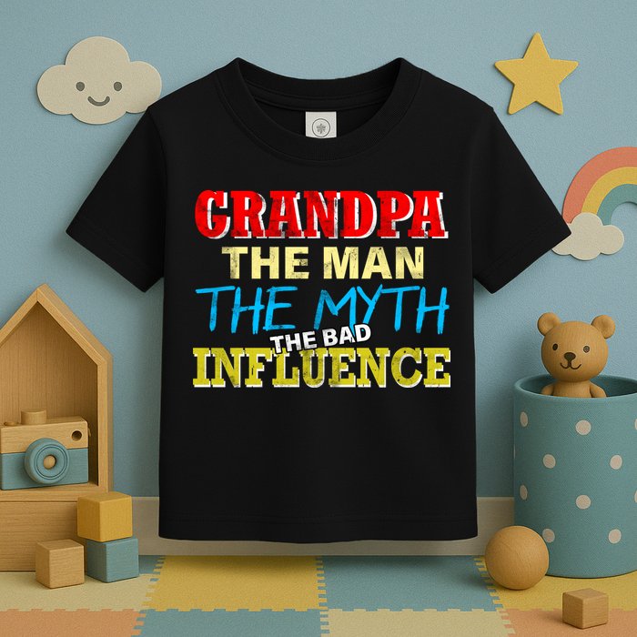 Funny Grandpa Man Myth The Bad Influence Toddler T-Shirt