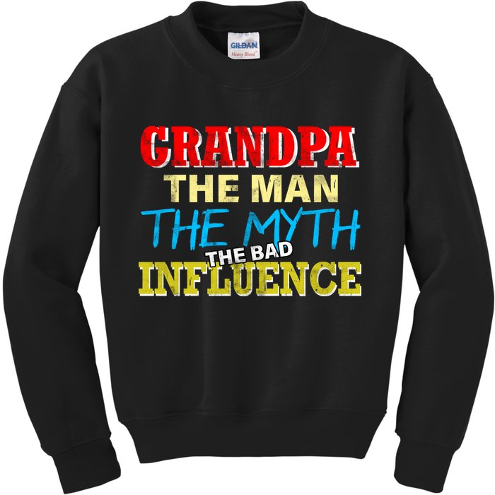 Funny Grandpa Man Myth The Bad Influence Kids Sweatshirt