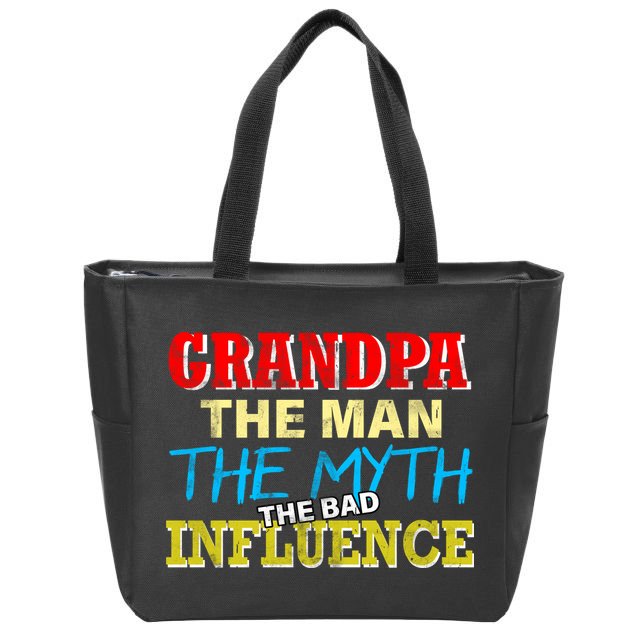 Funny Grandpa Man Myth The Bad Influence Zip Tote Bag