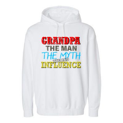 Funny Grandpa Man Myth The Bad Influence Garment-Dyed Fleece Hoodie