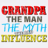 Funny Grandpa Man Myth The Bad Influence Garment-Dyed Sweatshirt