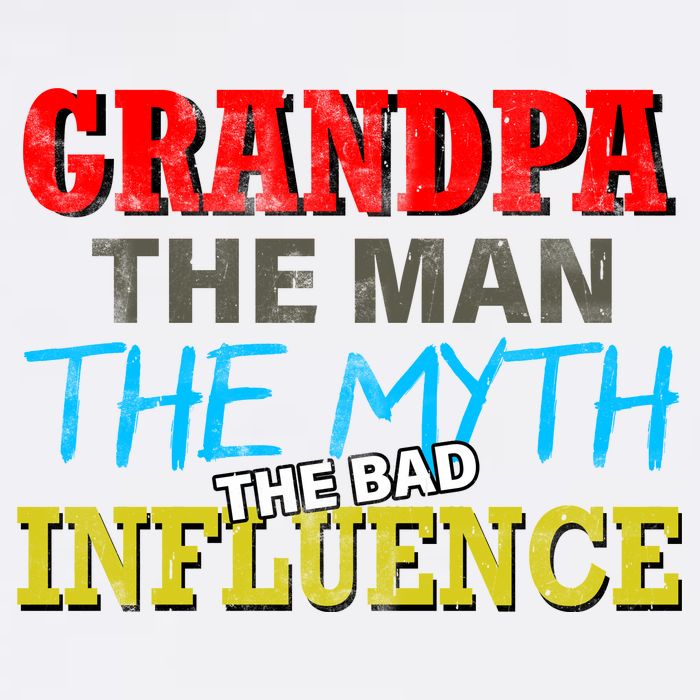 Funny Grandpa Man Myth The Bad Influence Garment-Dyed Sweatshirt