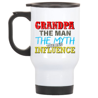 Funny Grandpa Man Myth The Bad Influence Stainless Steel Travel Mug