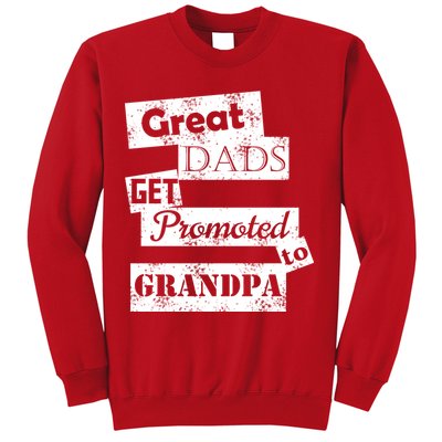 Funny Great Dads Get Promoted To Grandpa Sweatshirt
