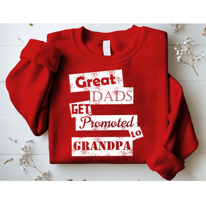 Funny Great Dads Get Promoted To Grandpa Sweatshirt