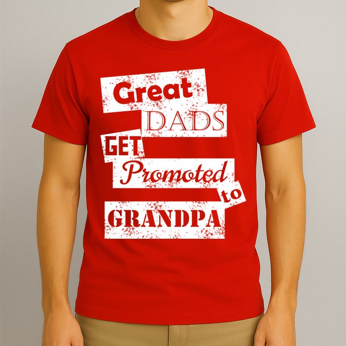 Funny Great Dads Get Promoted To Grandpa T-Shirt