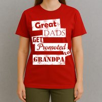 Funny Great Dads Get Promoted To Grandpa T-Shirt