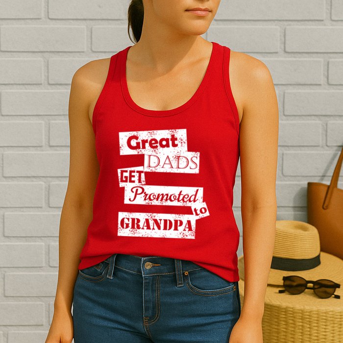 Funny Great Dads Get Promoted To Grandpa Womens Tank Top