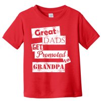 Funny Great Dads Get Promoted To Grandpa Toddler T-Shirt
