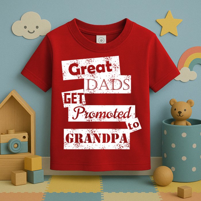 Funny Great Dads Get Promoted To Grandpa Toddler T-Shirt