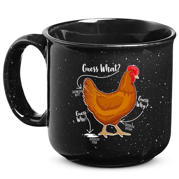 Funny Guess What Chicken Butt ggg 15oz Campfire Ceramic Mug