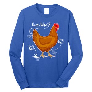 Funny Guess What Chicken Butt ggg Long Sleeve Shirt