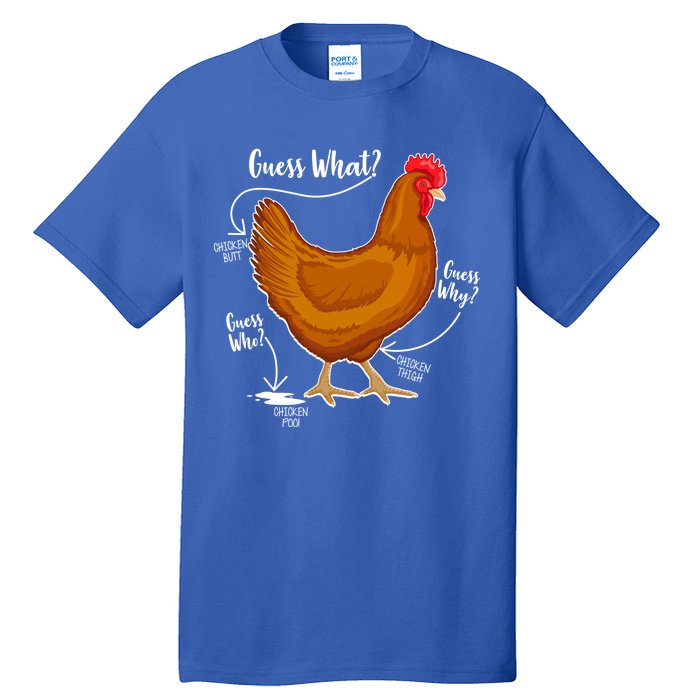 Funny Guess What Chicken Butt ggg Tall T-Shirt