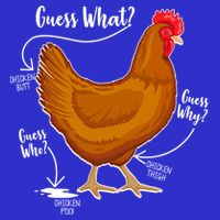Funny Guess What Chicken Butt ggg Poster