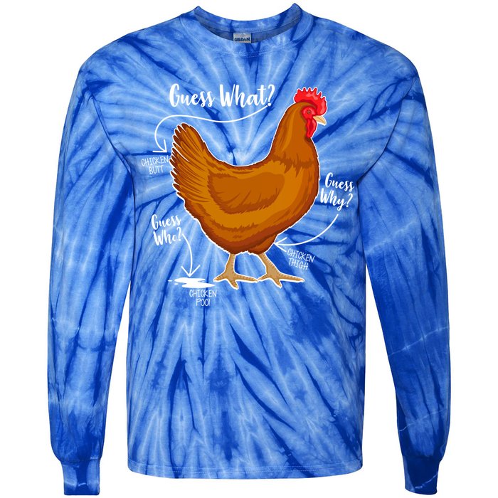 Funny Guess What Chicken Butt ggg Tie-Dye Long Sleeve Shirt