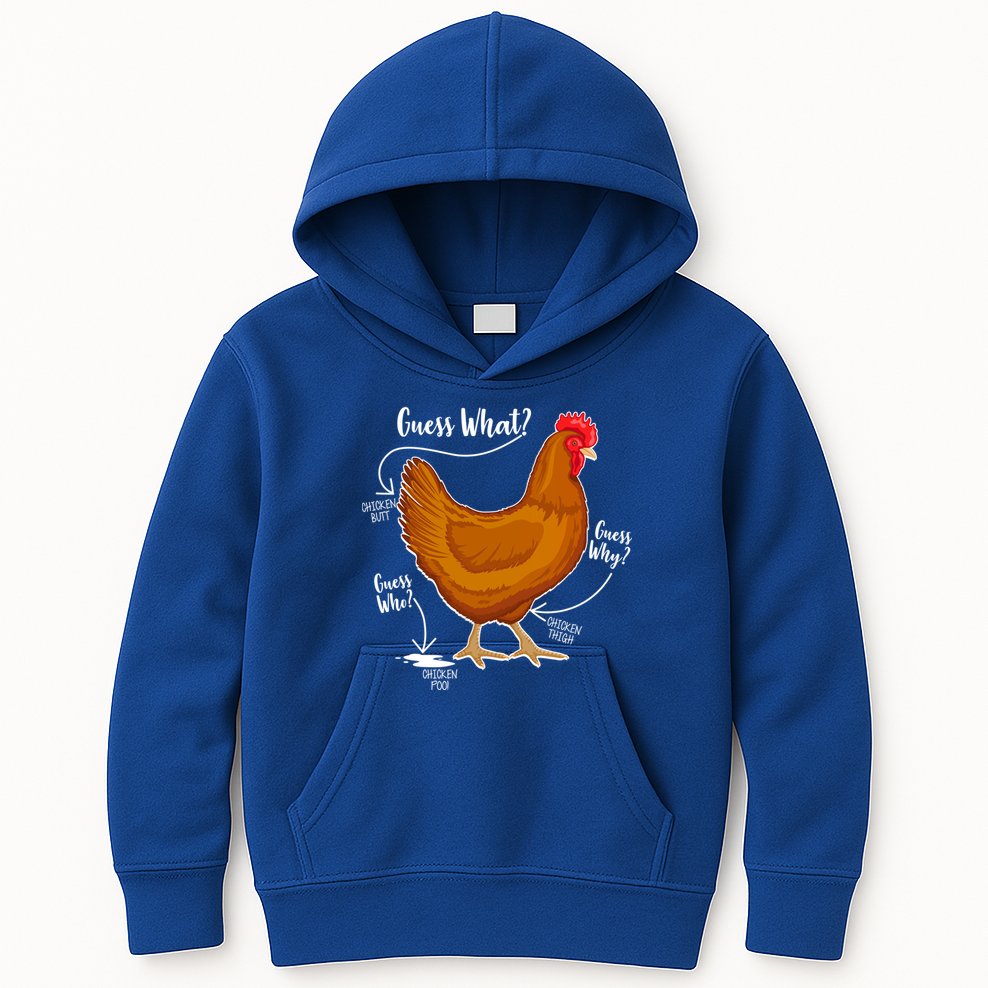 Funny Guess What Chicken Butt ggg Kids Hoodie