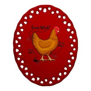 Funny Guess What Chicken Butt ggg Ceramic Oval Ornament