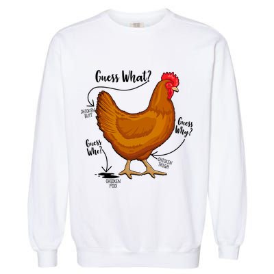 Funny Guess What Chicken Butt ggg Garment-Dyed Sweatshirt