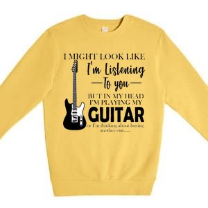 Funny Guitar Sarcastic Saying Premium Crewneck Sweatshirt