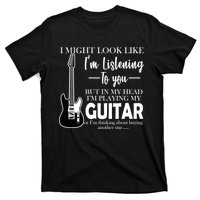 Funny Guitar Sarcastic Saying T-Shirt