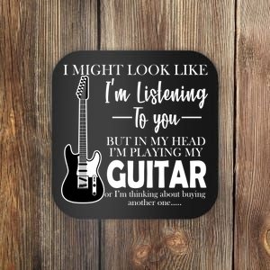 Funny Guitar Sarcastic Saying Coaster