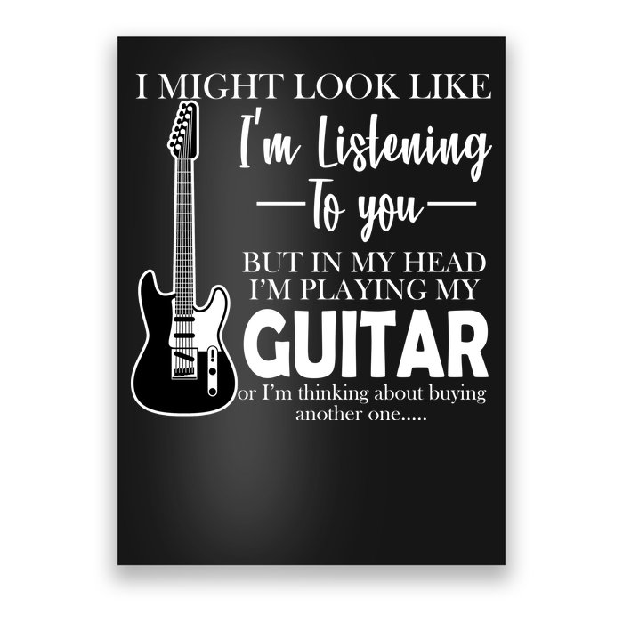 Funny Guitar Sarcastic Saying Poster