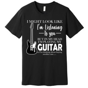 Funny Guitar Sarcastic Saying Premium T-Shirt