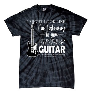 Funny Guitar Sarcastic Saying Tie-Dye T-Shirt