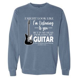 Funny Guitar Sarcastic Saying Garment-Dyed Sweatshirt