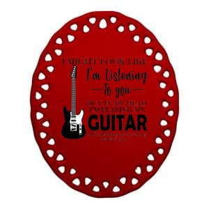 Funny Guitar Sarcastic Saying Ceramic Oval Ornament