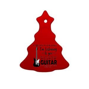 Funny Guitar Sarcastic Saying Ceramic Tree Ornament