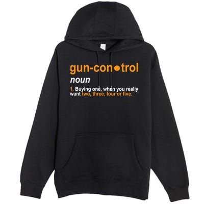 Funny Gun Control Definition Premium Pullover Hoodie