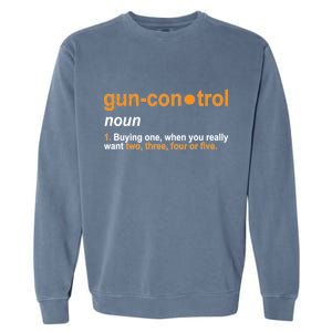 Funny Gun Control Definition Garment-Dyed Sweatshirt