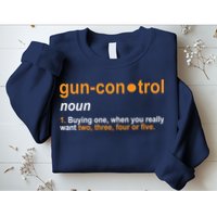 Funny Gun Control Definition Sweatshirt