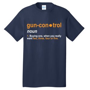 Funny Gun Control Definition Tall T-Shirt