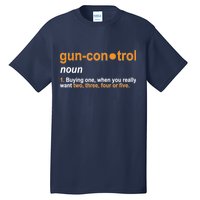 Funny Gun Control Definition Tall T-Shirt