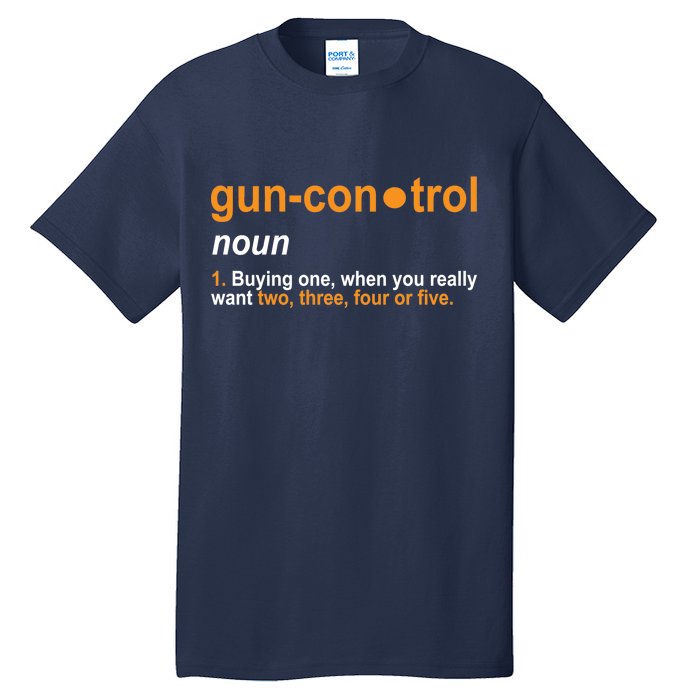 Funny Gun Control Definition Tall T-Shirt