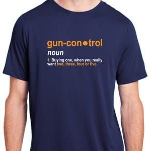 Funny Gun Control Definition Adult ChromaSoft Performance T-Shirt