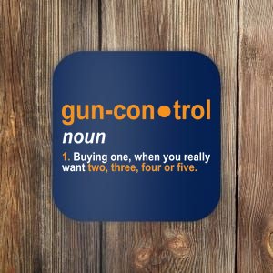 Funny Gun Control Definition Coaster