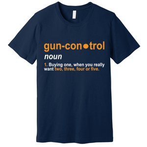 Funny Gun Control Definition Premium T-Shirt