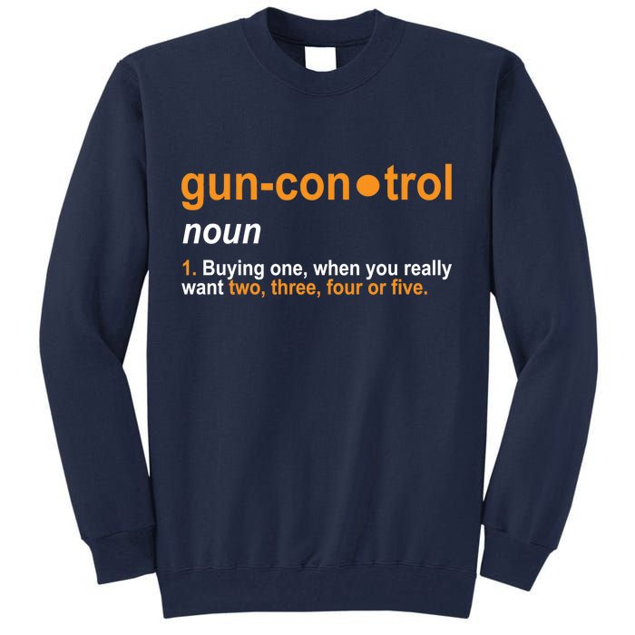 Funny Gun Control Definition Tall Sweatshirt